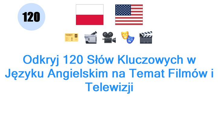 Odkryj 120 Słów Kluczowych w Języku Angielskim na Temat Filmów i Telewizji